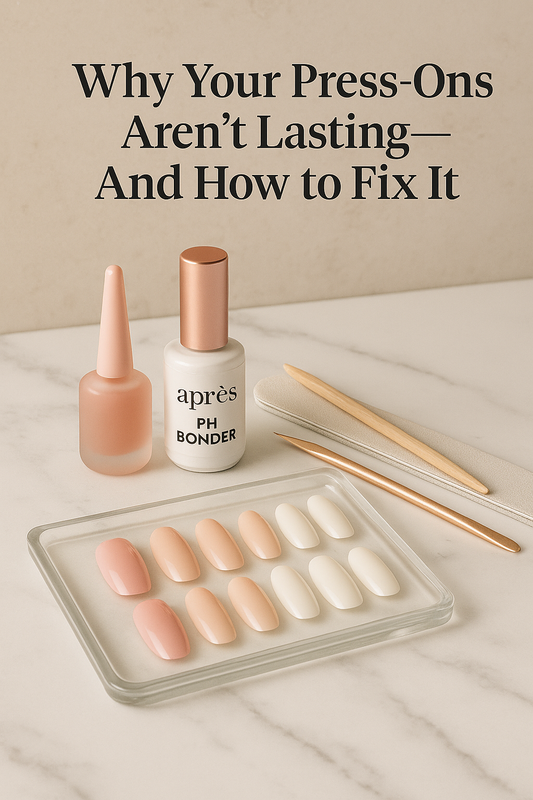 Why Your Press-Ons Aren't Lasting — And How to Fix It